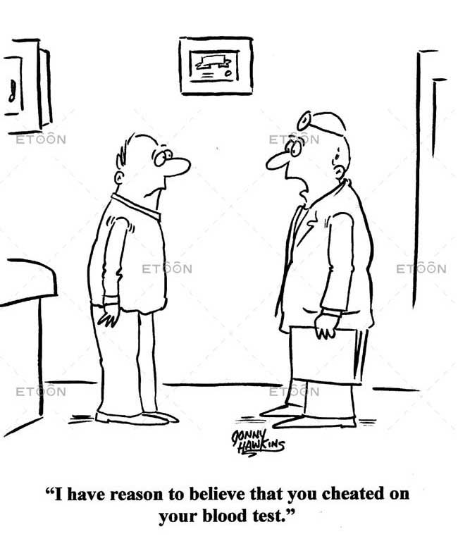 I Have Reason To Believe That You Cheated On Your Blood Test. » Etoon  Cartoons